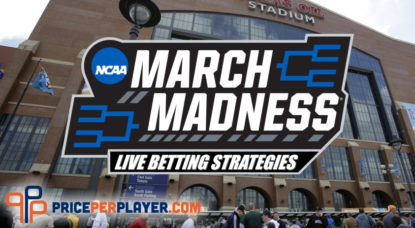 March Madness Live Betting Strategies