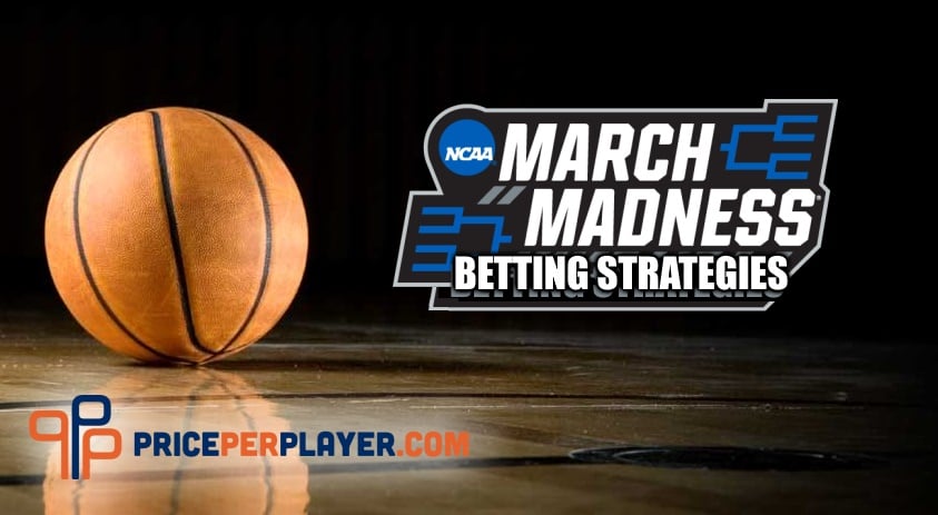 March Madness Betting Strategies